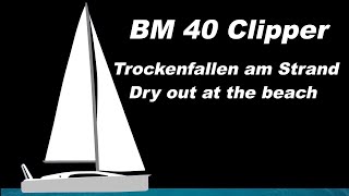 BM 40 Clipper - Trockenfallen - Dry out