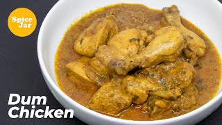 Dum Chicken | हैदराबादी दम चिकन | হায়দ্রাবাদি দম চিকেন | Dum Chicken Curry | Chicken Curry Recipe