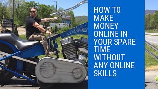 How to Make Money Online in Your Spare Time Without Any Online Skills