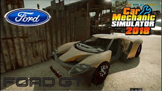 2017 Ford GT Restoration : Car Mechanic Simulator 2018