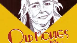 Old Movies Saved My Life Episode 5 Laura with Emily McQuade