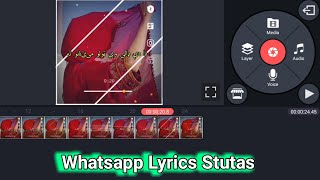 Whatsapp Lyrics Stutas Video Edit || Kinemaster Video editing || Miraj Khan Technical