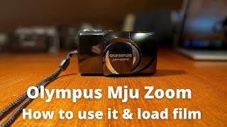 How to use an Olympus MJU Zoom (Stylus Epic), Loading & Unloading Film, Main Functions