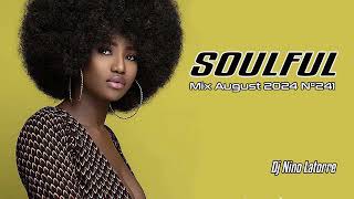 Soulful House Mix August 2024 N°241