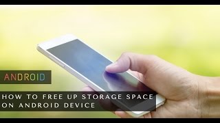 How to Free Up Storage Space on Your Android Phone | Free Up Android Phone's Internal Storage