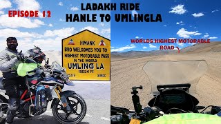 LADAKH RIDE || EPISODE 12 || HANLE TO UMLINGLA || BMW G 310GS || RAHUL G MALAGHAN