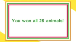 You won all 25 animals! (DS version)