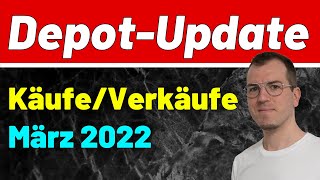 Depotupdate März 2022!🔥🤑 Meine Käufe, Verkäufe, Performance und einiges mehr!