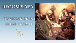 EVANGELHO DO DIA 04/11/2024 - LUCAS 14,12-14 - RECOMPENSA