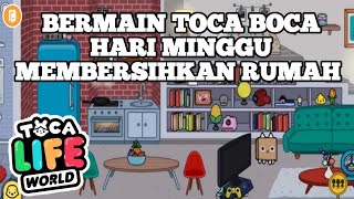 Toca Life World/Bermain Toca Boca/Hari Minggu Membersihkan Rumah