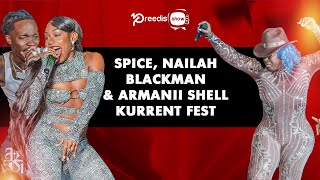 Spice, Nailah Blackman & Armanii Shell Kurrent Fest, Kraff on Fire + More | Pree Dis Show EP704