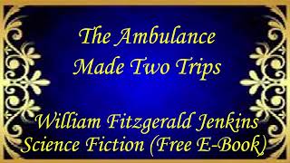 The Ambulance Made Two Trips | Audiobooks | Books | Free E-Books