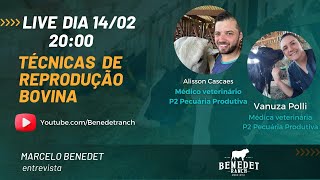 Benedet Ranch  AO VIVO   Técnicas de Reprodução Bovina