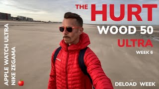 THE ACCIDENTAL DELOAD // HURTWOOD 50 TRAINING VLOG w6. #applewatchultra #trails #running #runner