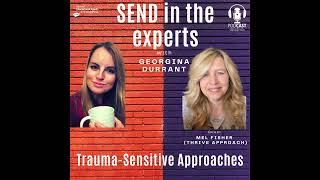 Trauma-Sensitive Approaches - Georgina Durrant in conversation with Mel Fisher from THRIVE