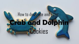 How to Decorate and Paint a Crab and Dolphin Cookie - KAI Cookie Artistry