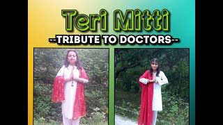 Teri Mitti  Tribute to Doctors | Song Cover | Saloni And Satakshi