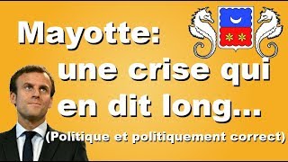 Crise à Mayotte: Macron choisira-t-il les Mahorais ou le politiquement correct?