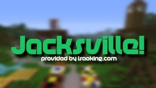 Jacksville!: A Minecraft Project #3