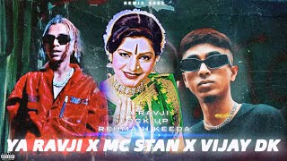 `YA RAVJI` X MC STAN X VIJAY DK |`REMIX° REHMANI KEEDA X LOCK UP• " MASHUP