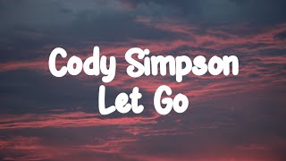 Cody Simpson – Let Go (Lyrics)