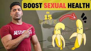 How To Boost Sexual Health | Increase Testosterone, Strength & Stamina In 15 Days