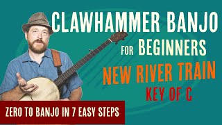 Beginner Clawhammer Banjo Crash Course - New River Train (key of C)