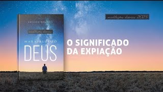 Meditações Diárias: 24 Setembro - O SIGNIFICADO DA EXPIAÇÃO l Maravilhoso Deus