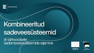 Kombineeritud sadeveesüsteemid, sh lahkvooliste sademeveesüsteemide rajamine