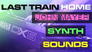 John Mayer - Last Train Home SYNTH SOUNDS!