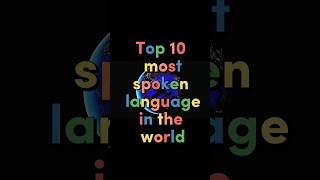 Top 10 most spoken language in the world 2023 #top10 #spokenlanguage #language #education #shorts