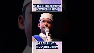 HABIB ALWI BINGUNG DIPANGGIL ILHAMOLEH JAMAAH#shorts