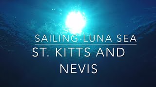 St Kitts and Nevis | S2 E21 |  Sailing Luna Sea | Travel Blog | Eastern Caribbean