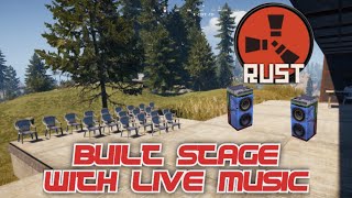 RUST COMMUNITY PVE STAGE BUILD & LIVE MUSIC - COME JOIN ME