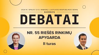 KANDIDATŲ Į SEIMO NARIUS DEBATAI | NR. 55 RIEŠĖS RINKIMŲ APYGARDA (II turas)