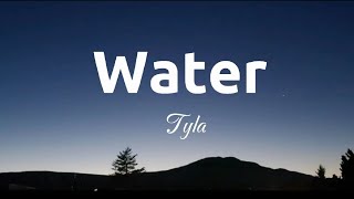 Tyla - Water (Lyrics)