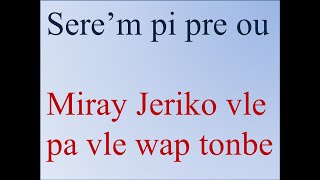 Sere’m pi pre ou - Miray Jeriko vle pa vle wap tonbe