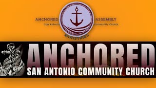 ANCHORED SA COMMUNITY CHURCH SATURDAY NITE LIVE Worship Encounter  24FEB2024