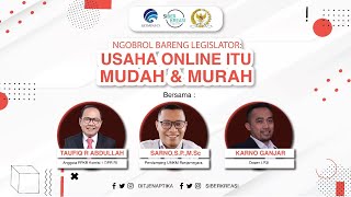 NGOBROL BARENG LEGISLATOR - Usaha Online Itu Mudah & Murah