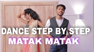 Matak Matak ( haryanvi) - Step By Step - Dance Tutorial