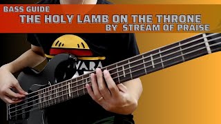 The Holy Lamb On The Throne by Stream of Praise (Bass Guide by Jiky)