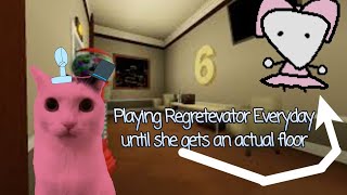 I am playing Regretevator daily until Mozelle gets an floor - Day 1