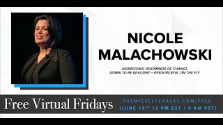 Free Virtual Fridays with Nicole Malachowski: Harnessing The Headwinds of Change.