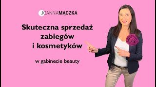 Fragment Kursu Online Skuteczna Sprzedaż Zabiegów i Kosmetyków w gabinecie beauty