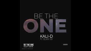 Kali-D ft. Sean Rii - Be The One (Official Audio)