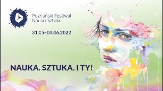 Zaproszenie na XXV Poznański Festiwal Nauki i Sztuki  2022 r.