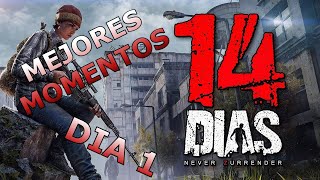 MEJORES MOMENTOS DE 14DIAS (DAYZ DIA 1)