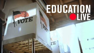 What Will the 2024 Elections Mean for Education?