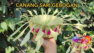 CARA MEMBUAT CANANG SARI GEBOGAN