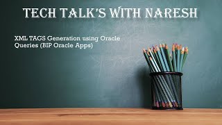 XML TAGS Generation using Oracle Queries (BIP Oracle Apps)